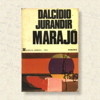 Obras - Dalcídio Jurandir - Romancista da Amazônia
